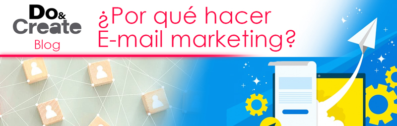 Porqué hacer e-mail marketing